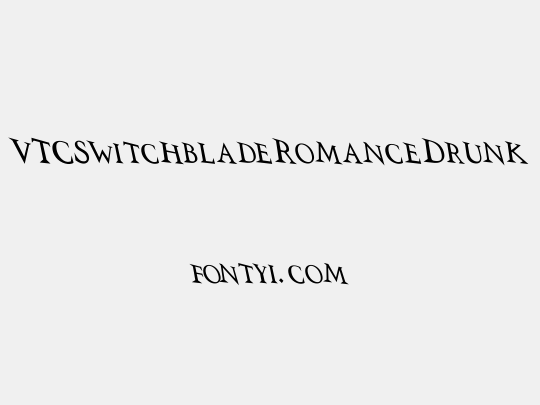 VTCSwitchbladeRomanceDrunk