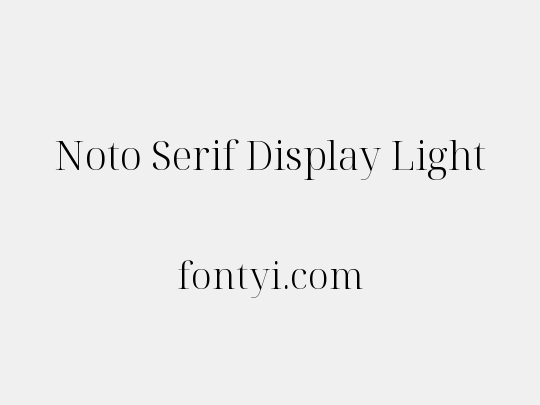 Noto Serif Display Light