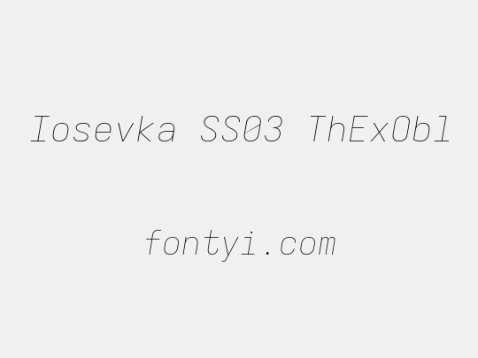 Iosevka SS03 ThExObl