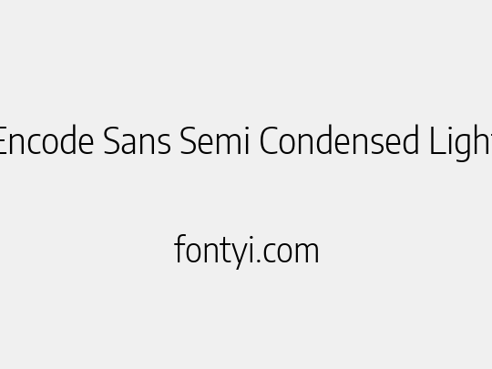 Encode Sans Semi Condensed Light