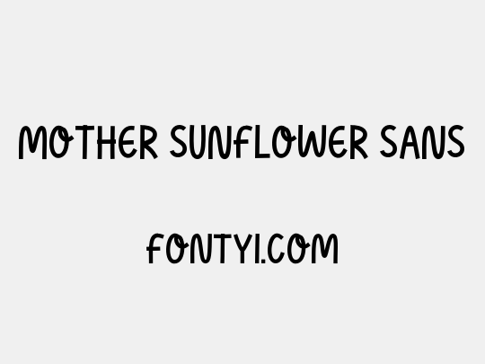 Mother Sunflower Sans