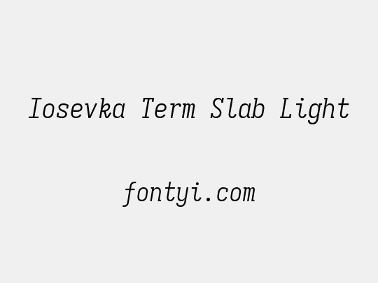 Iosevka Term Slab Light