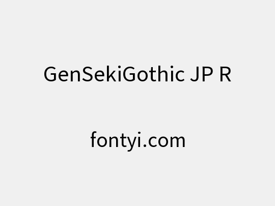 GenSekiGothic JP R