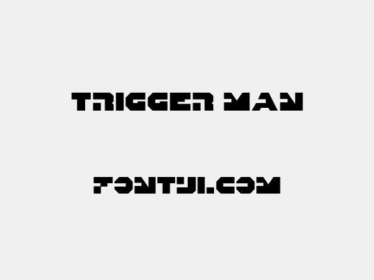 Trigger Man