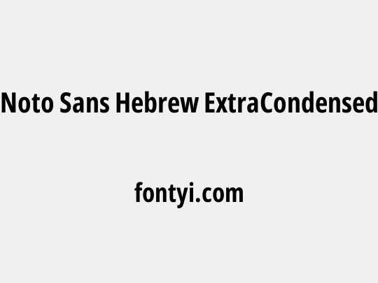 Noto Sans Hebrew ExtraCondensed