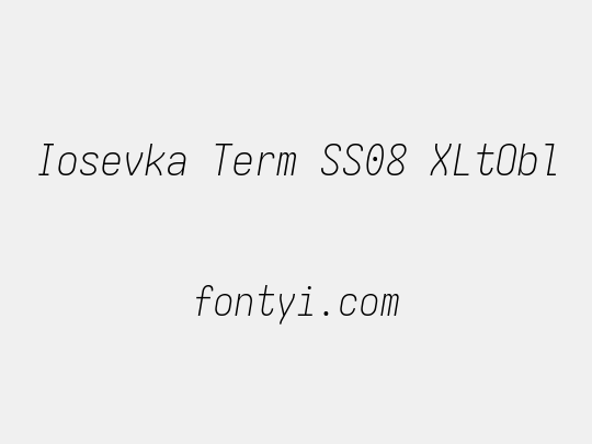Iosevka Term SS08 XLtObl