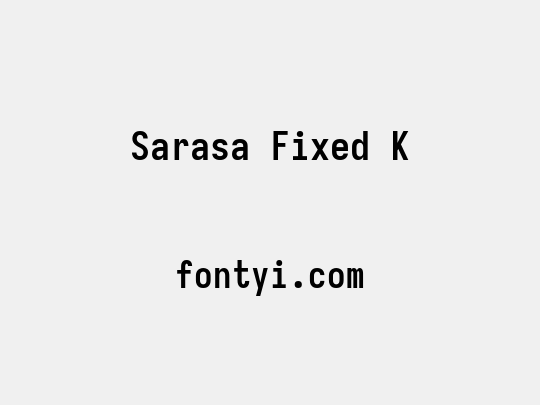 Sarasa Fixed K