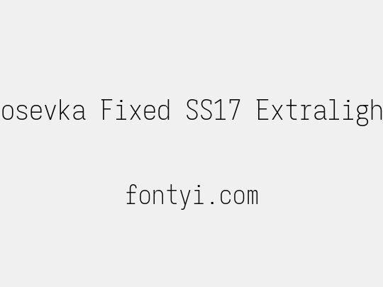 Iosevka Fixed SS17 Extralight