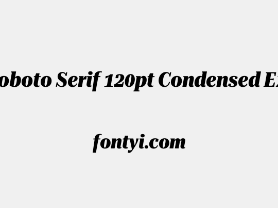 Roboto Serif 120pt Condensed ExtraBold