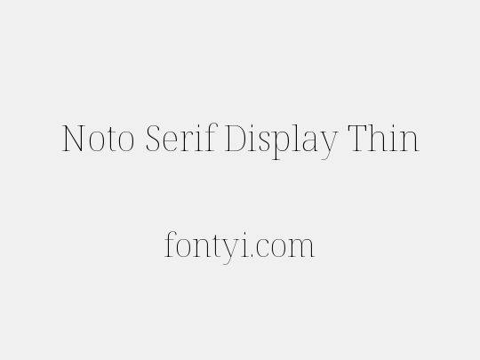 Noto Serif Display Thin