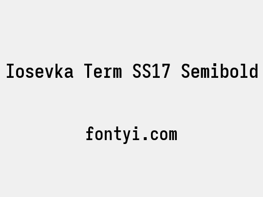 Iosevka Term SS17 Semibold