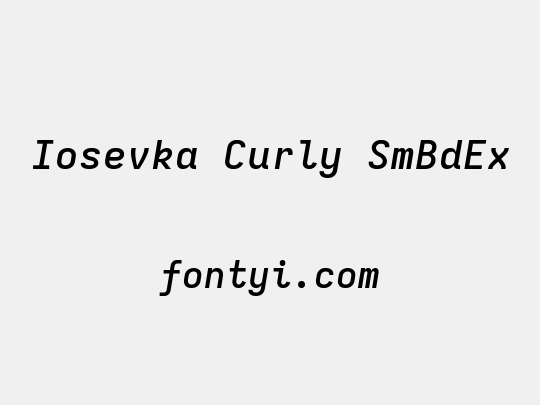 Iosevka Curly SmBdEx