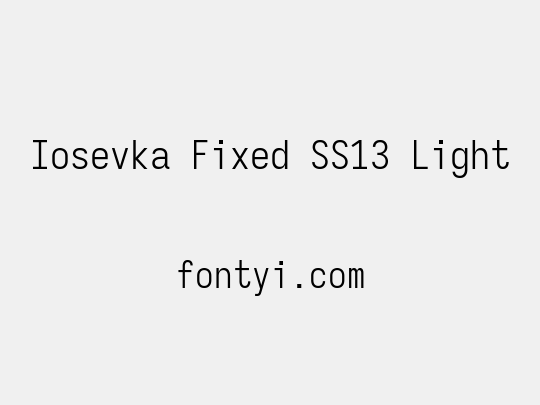 Iosevka Fixed SS13 Light