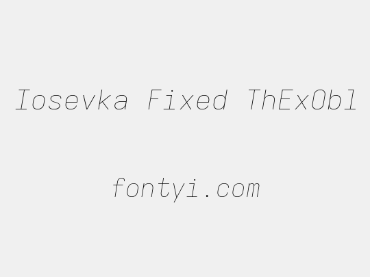 Iosevka Fixed ThExObl