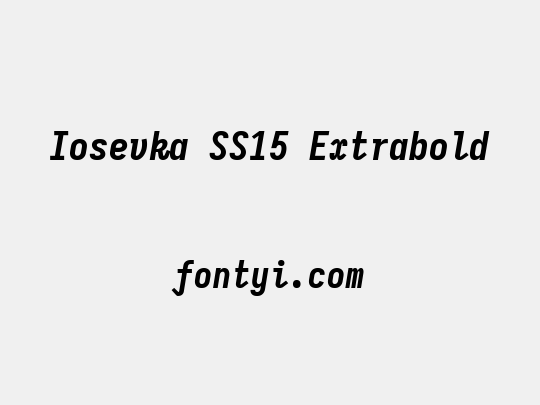 Iosevka SS15 Extrabold
