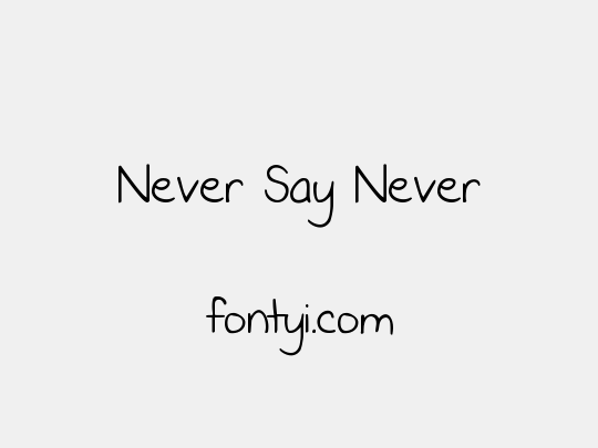 Never Say Never