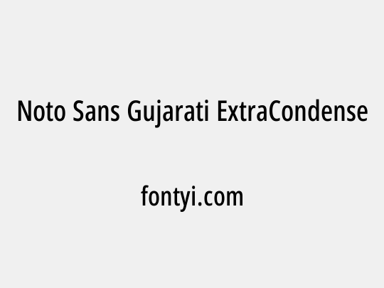Noto Sans Gujarati ExtraCondensed Medium
