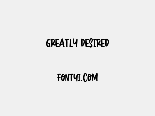 Greatly Desired