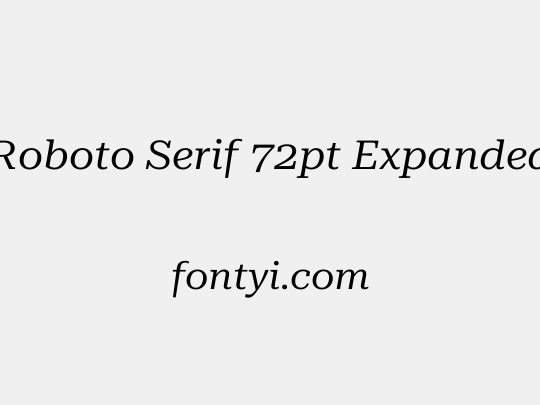 Roboto Serif 72pt Expanded