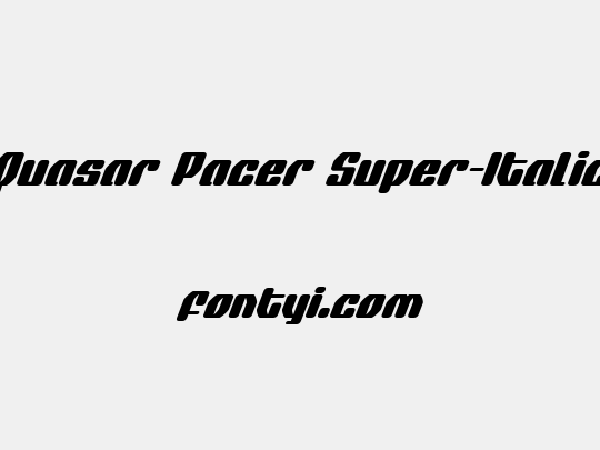 Quasar Pacer Super-Italic