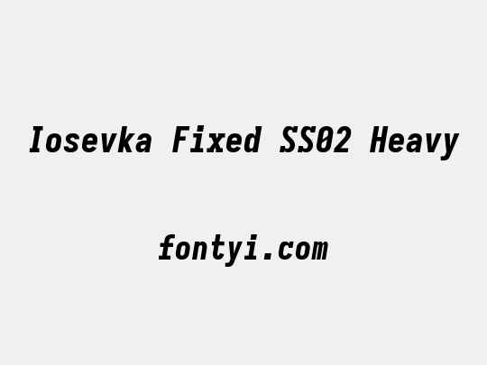 Iosevka Fixed SS02 Heavy