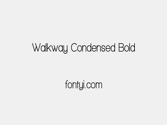 Walkway Condensed Bold