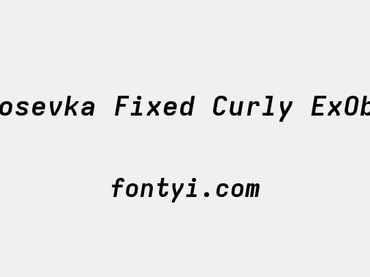 Iosevka Fixed Curly ExObl