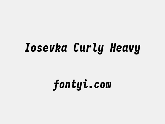 Iosevka Curly Heavy