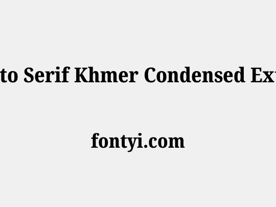 Noto Serif Khmer Condensed ExtraBold