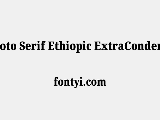 Noto Serif Ethiopic ExtraCondensed Black