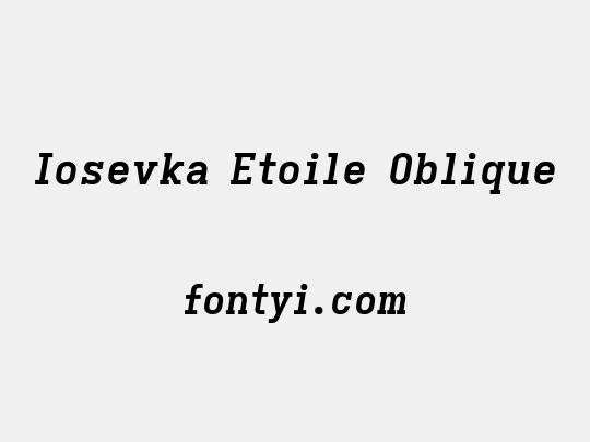 Iosevka Etoile Oblique