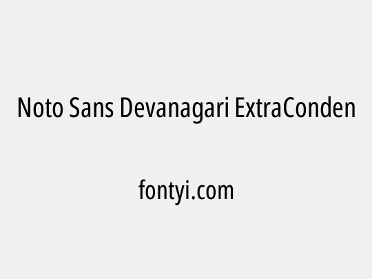 Noto Sans Devanagari ExtraCondensed