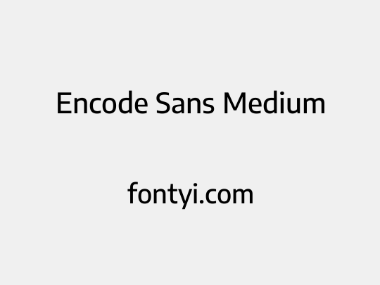 Encode Sans Medium