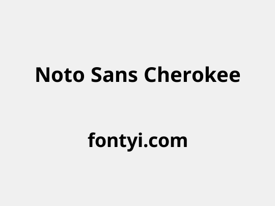 Noto Sans Cherokee