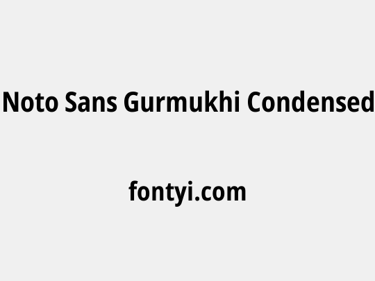 Noto Sans Gurmukhi Condensed