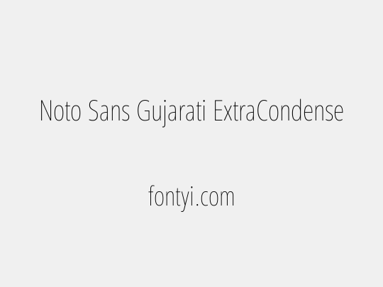 Noto Sans Gujarati ExtraCondensed Thin