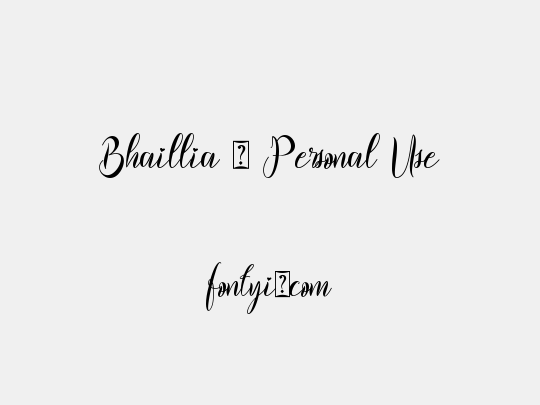 Bhaillia - Personal Use
