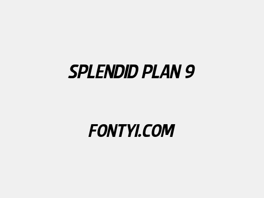 Splendid Plan 9