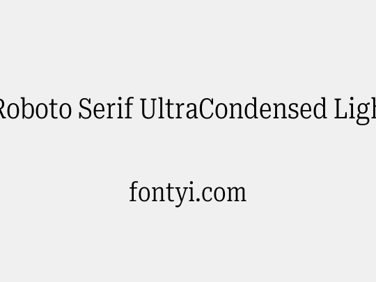 Roboto Serif UltraCondensed Light