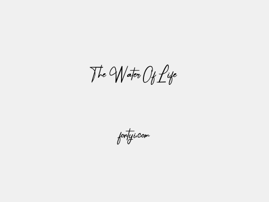 The Water Of Life