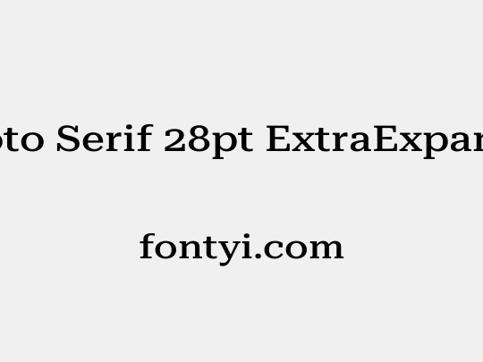 Roboto Serif 28pt ExtraExpanded Medium