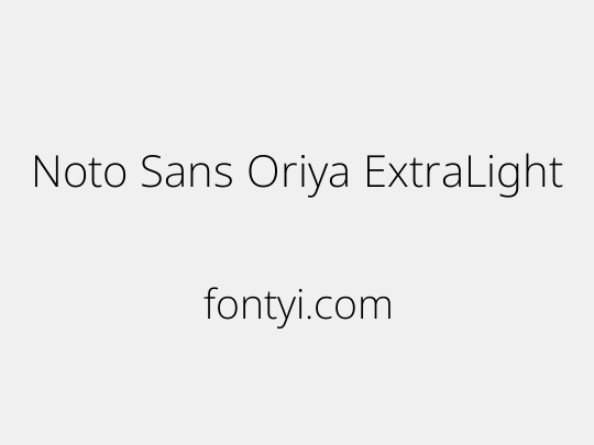 Noto Sans Oriya ExtraLight