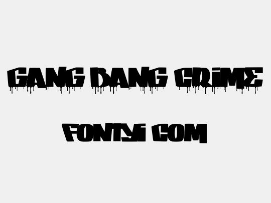 GANG BANG CRIME