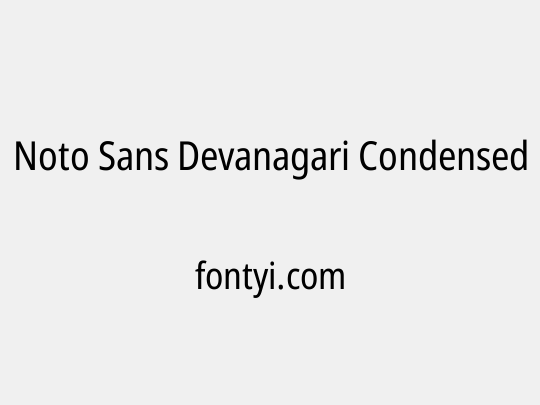 Noto Sans Devanagari Condensed