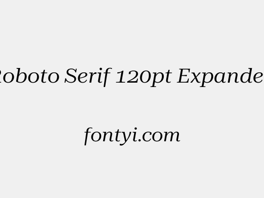 Roboto Serif 120pt Expanded