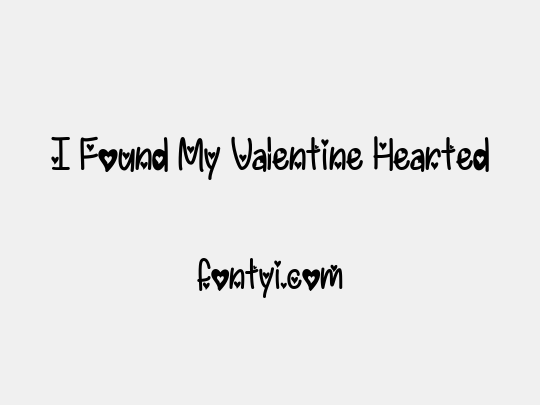 I Found My Valentine Hearted