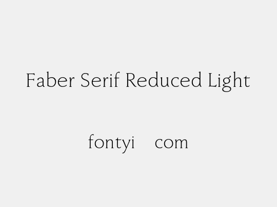 Faber Serif Reduced Light
