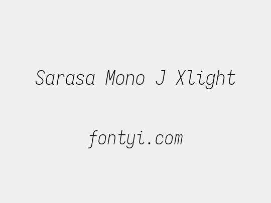 Sarasa Mono J Xlight