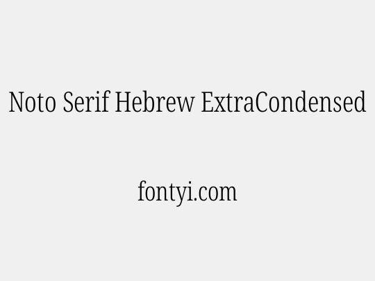 Noto Serif Hebrew ExtraCondensed Light