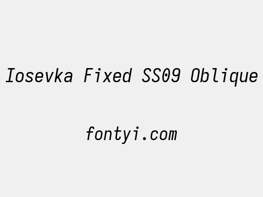 Iosevka Fixed SS09 Oblique